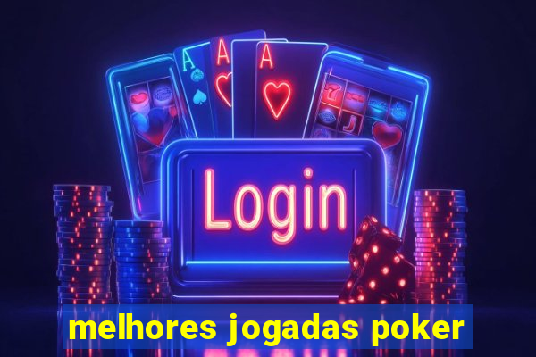 melhores jogadas poker