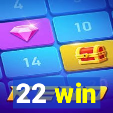 22 win