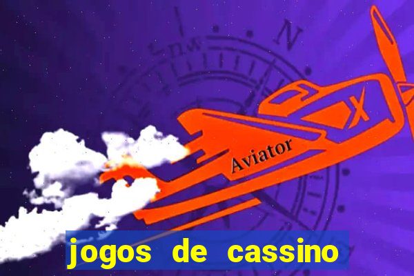 jogos de cassino que d?o dinheiro no cadastro