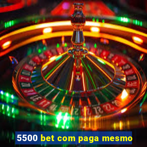 5500 bet com paga mesmo