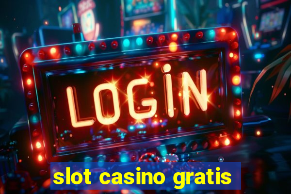 slot casino gratis