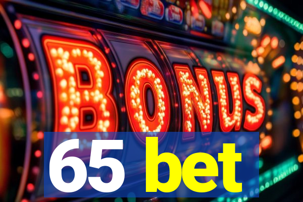 65 bet