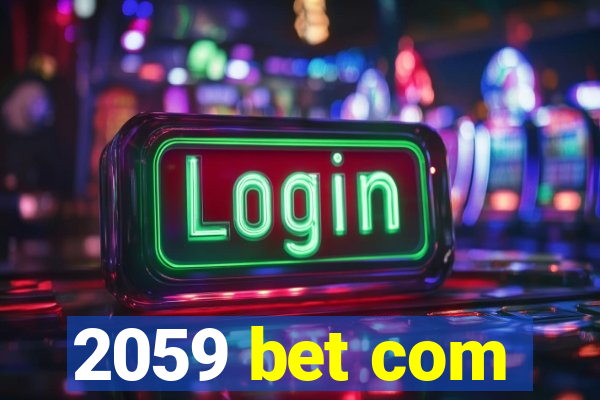 2059 bet com