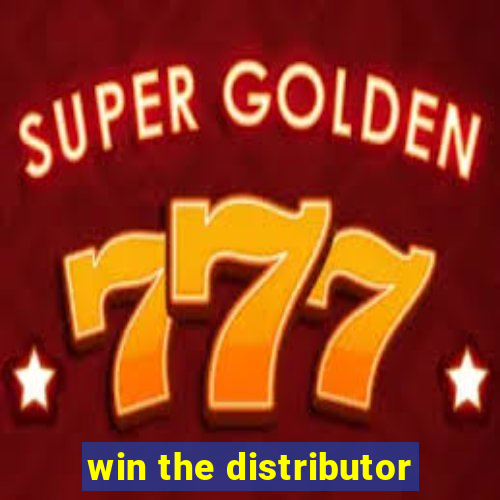 win the distributor