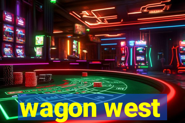 wagon west