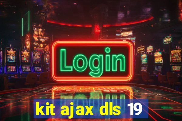 kit ajax dls 19