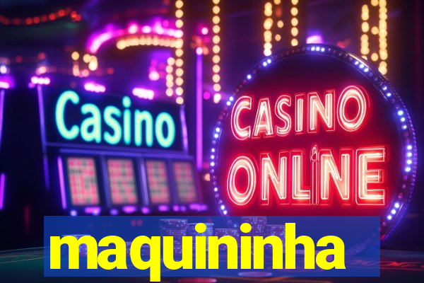 maquininha