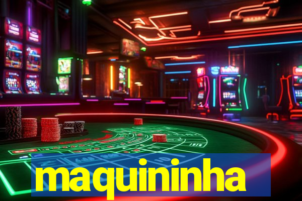 maquininha