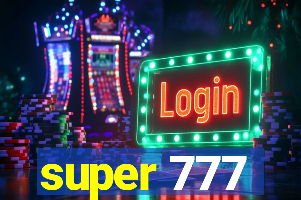 super 777