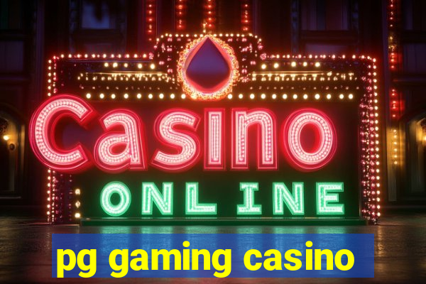 pg gaming casino