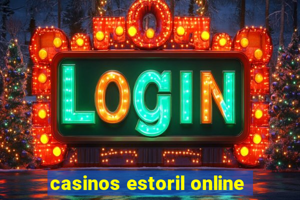 casinos estoril online