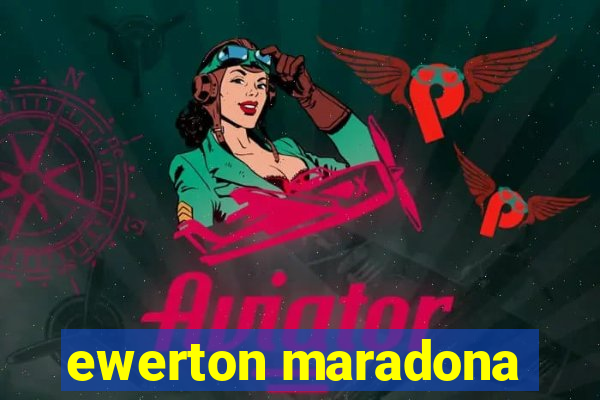 ewerton maradona