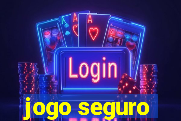 jogo seguro