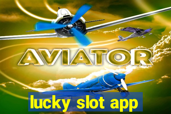 lucky slot app