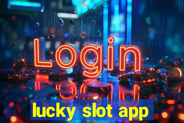 lucky slot app