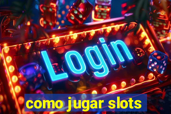 como jugar slots