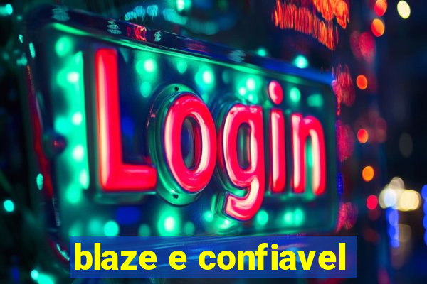 blaze e confiavel