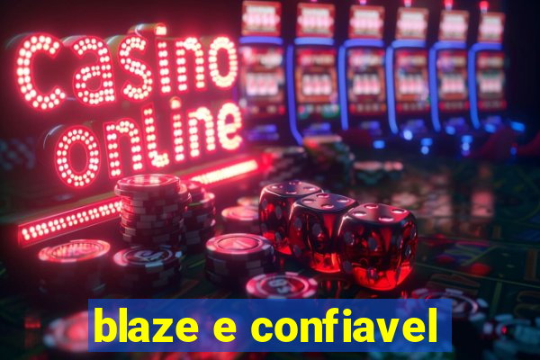 blaze e confiavel