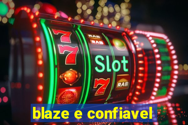 blaze e confiavel