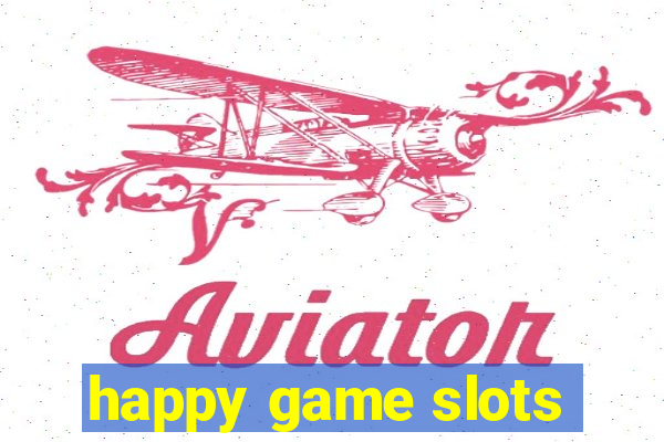 happy game slots