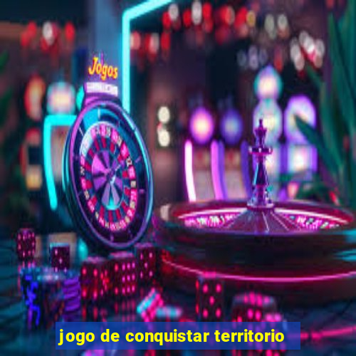 jogo de conquistar territorio