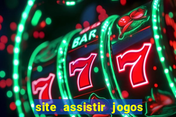 site assistir jogos de futebol