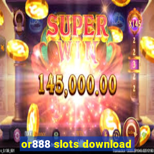 or888 slots download