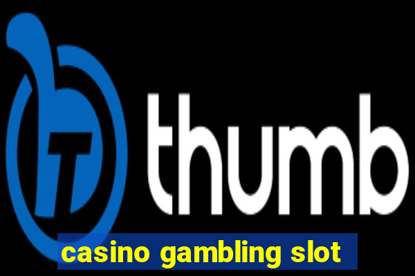 casino gambling slot