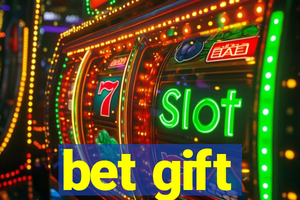 bet gift