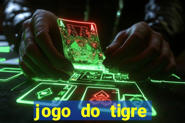 jogo do tigre rodadas gr谩tis