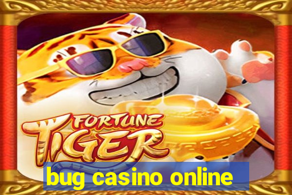 bug casino online