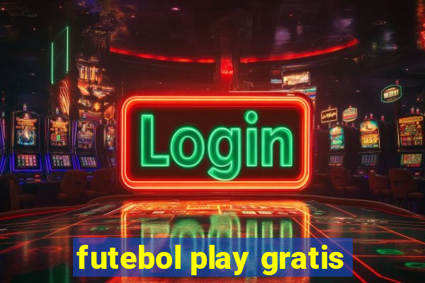 futebol play gratis