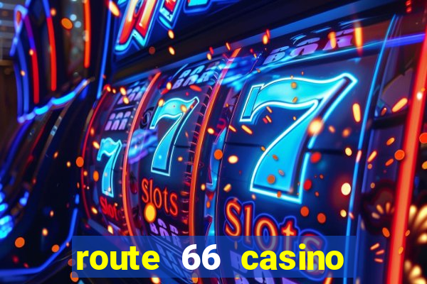 route 66 casino hotel new mexico