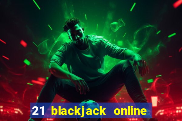 21 blackjack online casino temata