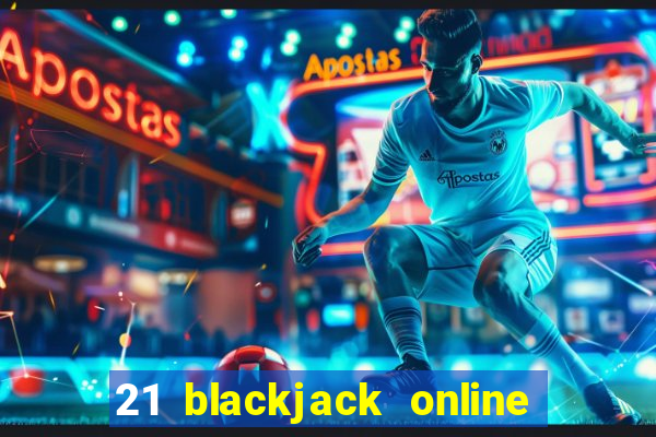 21 blackjack online casino temata