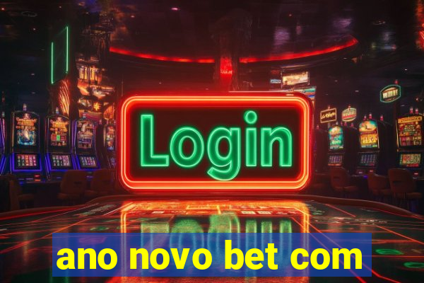 ano novo bet com