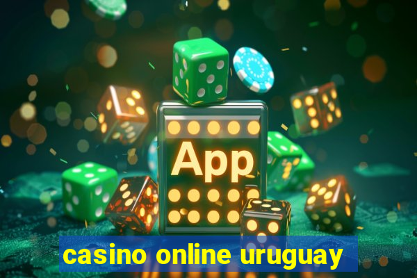 casino online uruguay