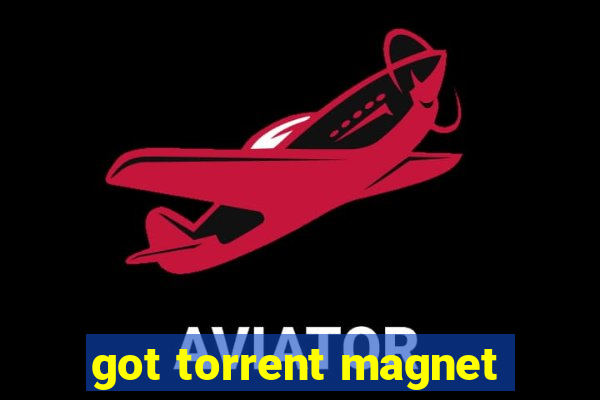 got torrent magnet