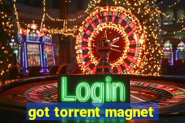 got torrent magnet