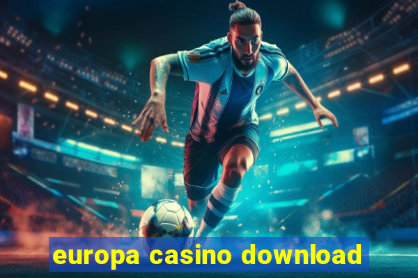 europa casino download