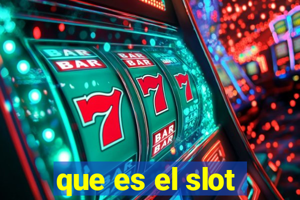 que es el slot