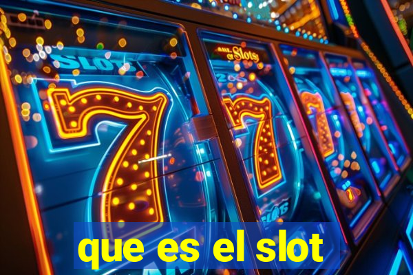 que es el slot