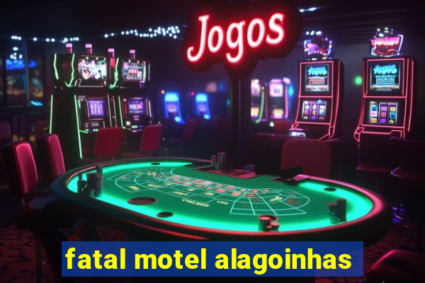 fatal motel alagoinhas