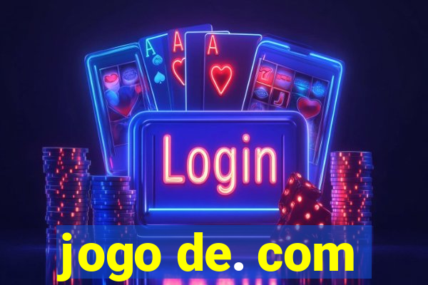 jogo de. com