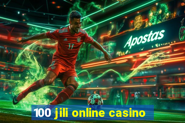 100 jili online casino