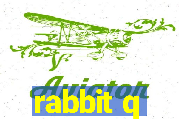 rabbit q