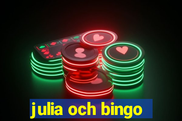 julia och bingo