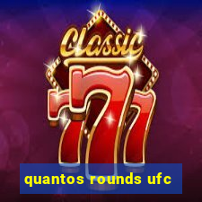 quantos rounds ufc