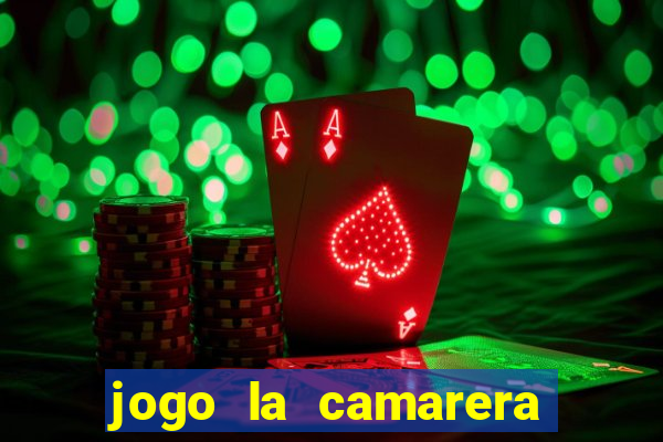 jogo la camarera para celular