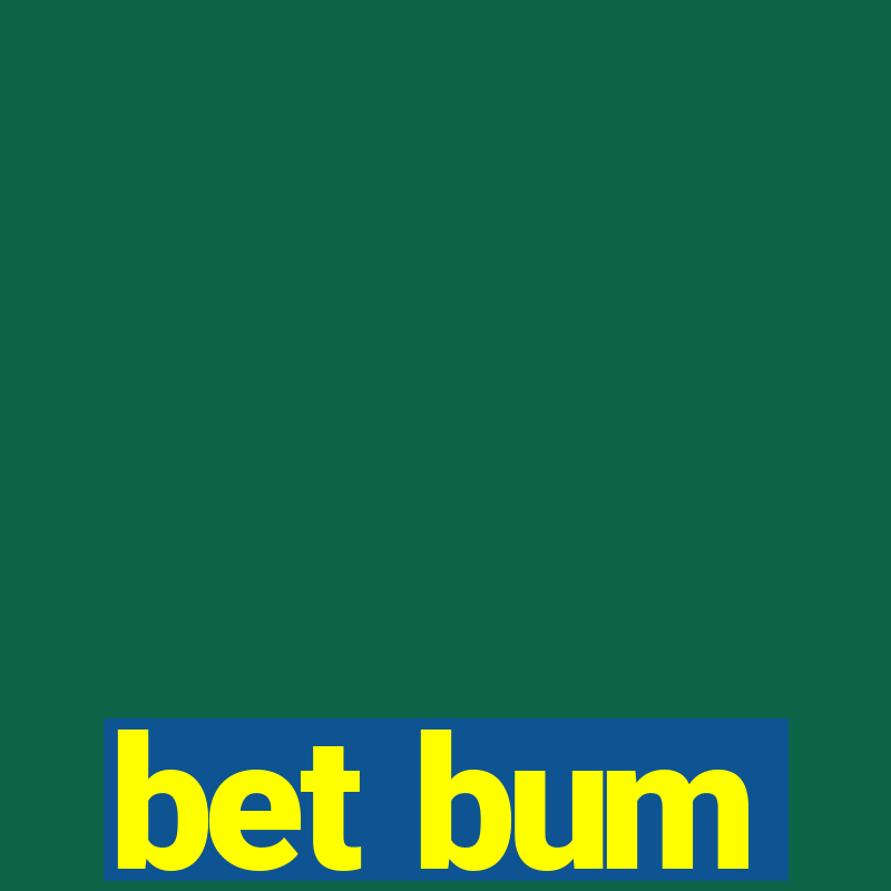 bet bum